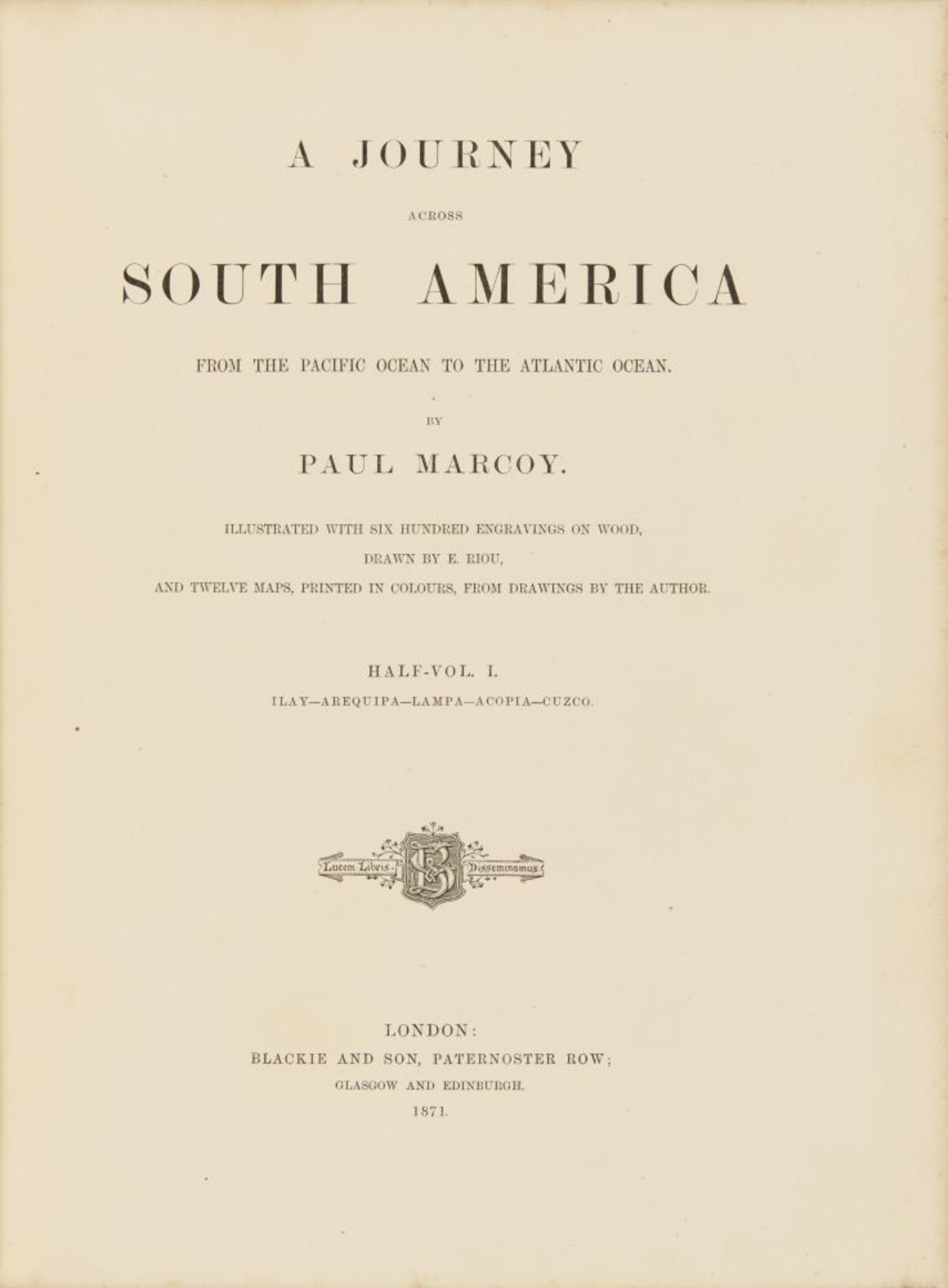 P. Marcoy, A journey across South America. 4 Bde. London 1871-73. - Bild 2 aus 3