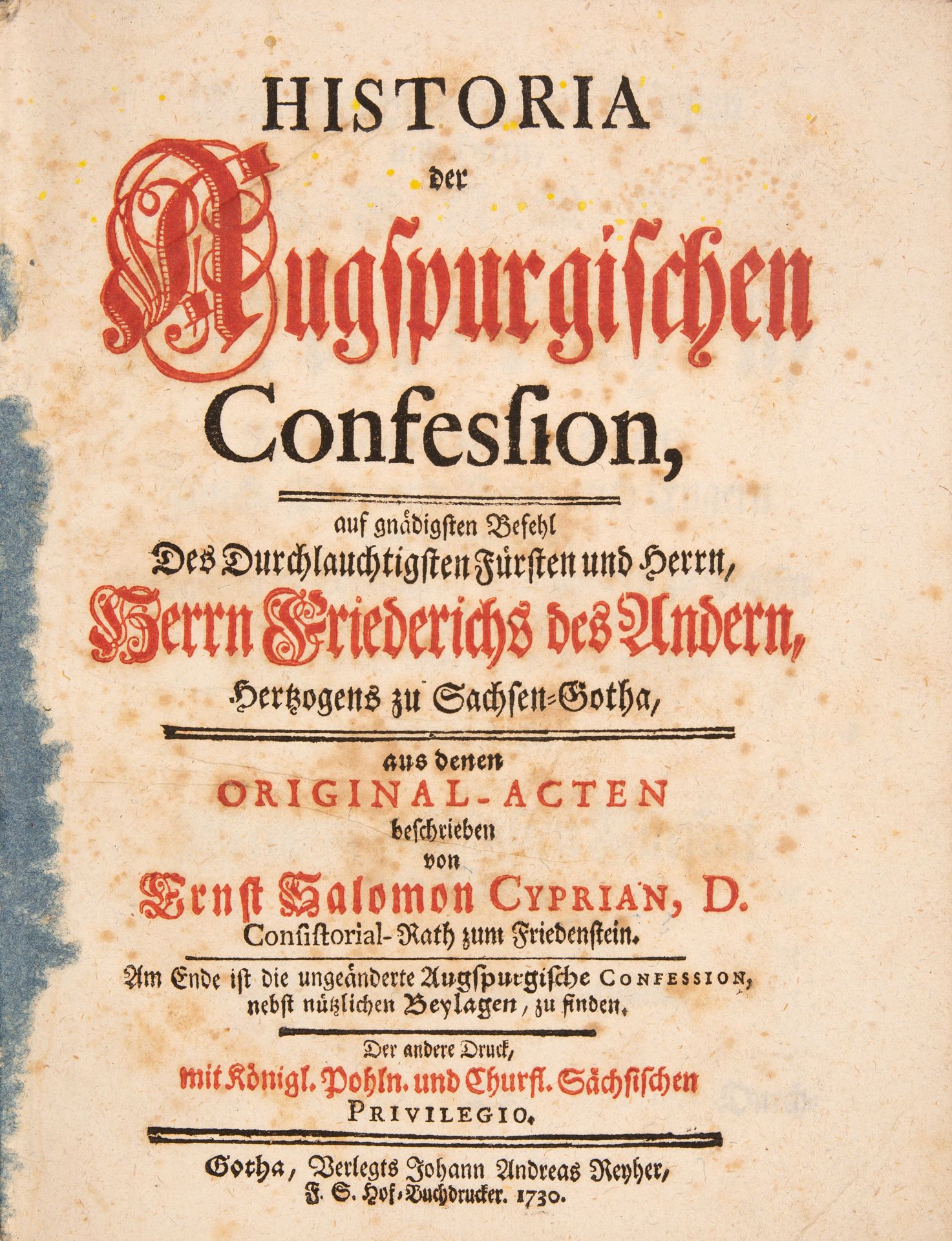 E. S. Cyprian, Historia der Augspurgischen Confesion. 2 Tle. in 1 Bd. Gotha 1730