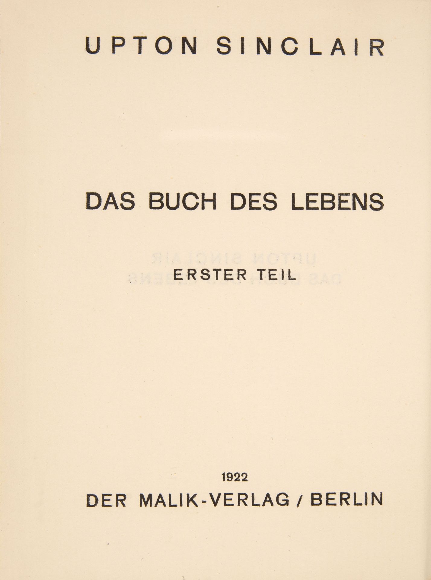 U. Sinclair, Das Buch des Lebens. 3 Bde. / Der Rekrut / Der Parademarsch. Insges. 5 Bde. Berlin 1922