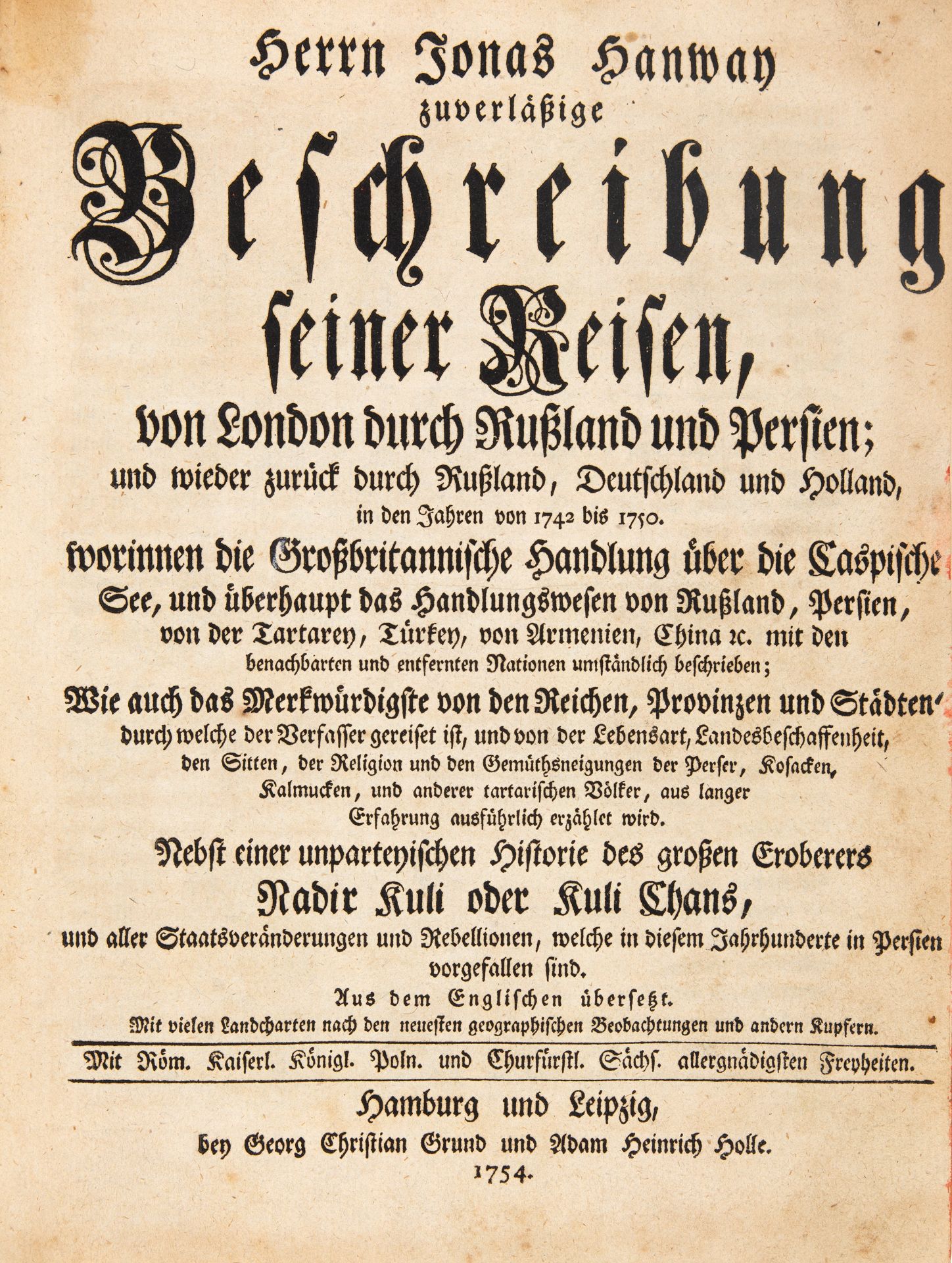 J. Hanway, Zuverlässige Beschreibung seiner Reisen. Hamburg u. Leipzig 1754.