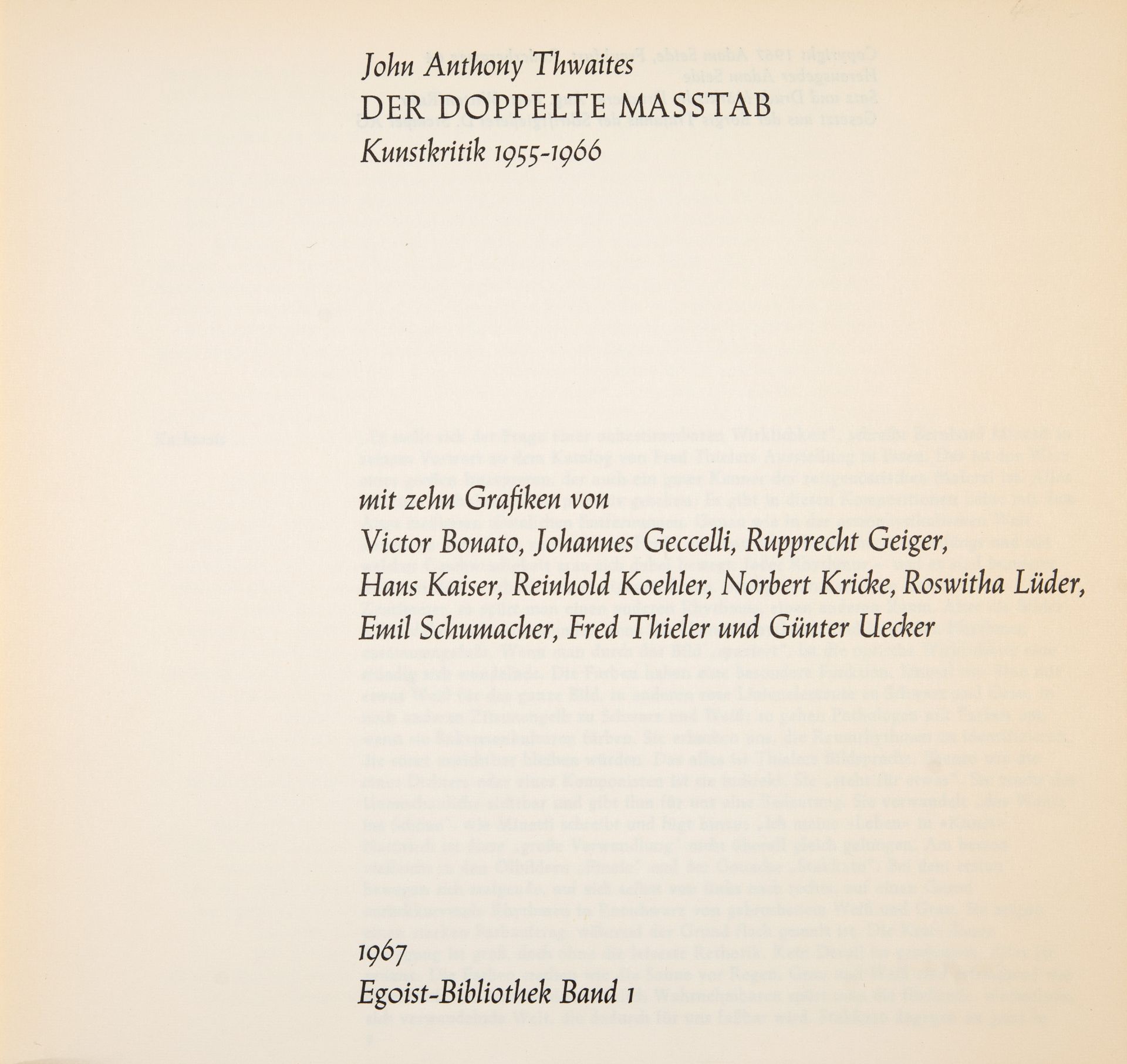 John Anthony Thwaites. Der doppelte Masstab. Kunstkritik 1955-1966. Egoist-Bibliothek 1967.