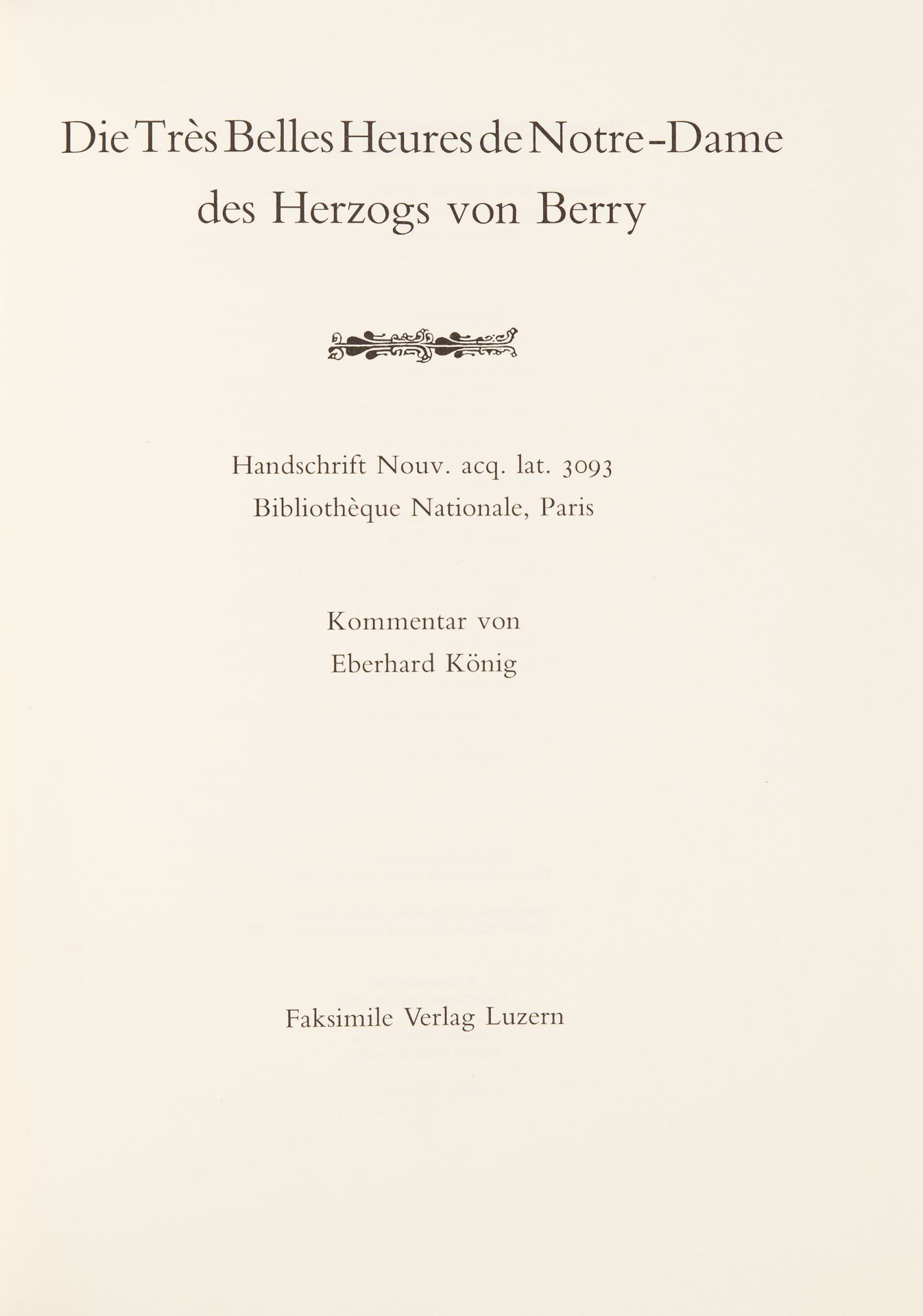 Les Très Belles Heures de Notre-Dame des Herzogs von Berry. Faksimile und Kommentar in 2 Bdn. in Ple - Bild 2 aus 3