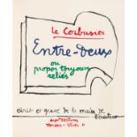 Le Corbusier, Entre-deux ou propos toujours reliés. Paris 1964. - Ex. HC 12.
