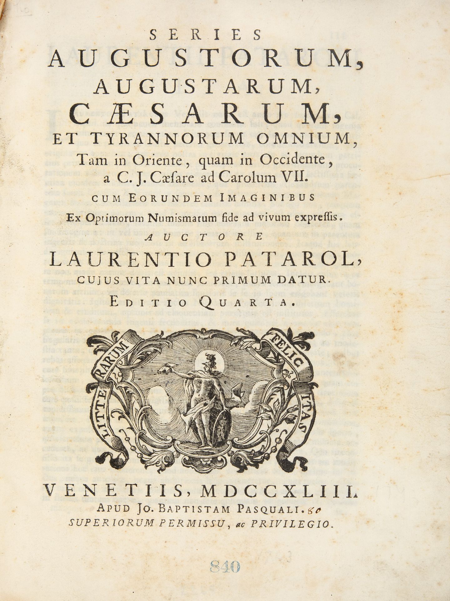 L. Patarol, Series Augustorum, Augustarum, Caesarum, et tyrannorum ominum ... ad Carolum VII. Venedi