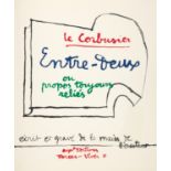 Le Corbusier, Entre-deux ou propos toujours reliés. Paris 1964. Ex. röm. 36/50.