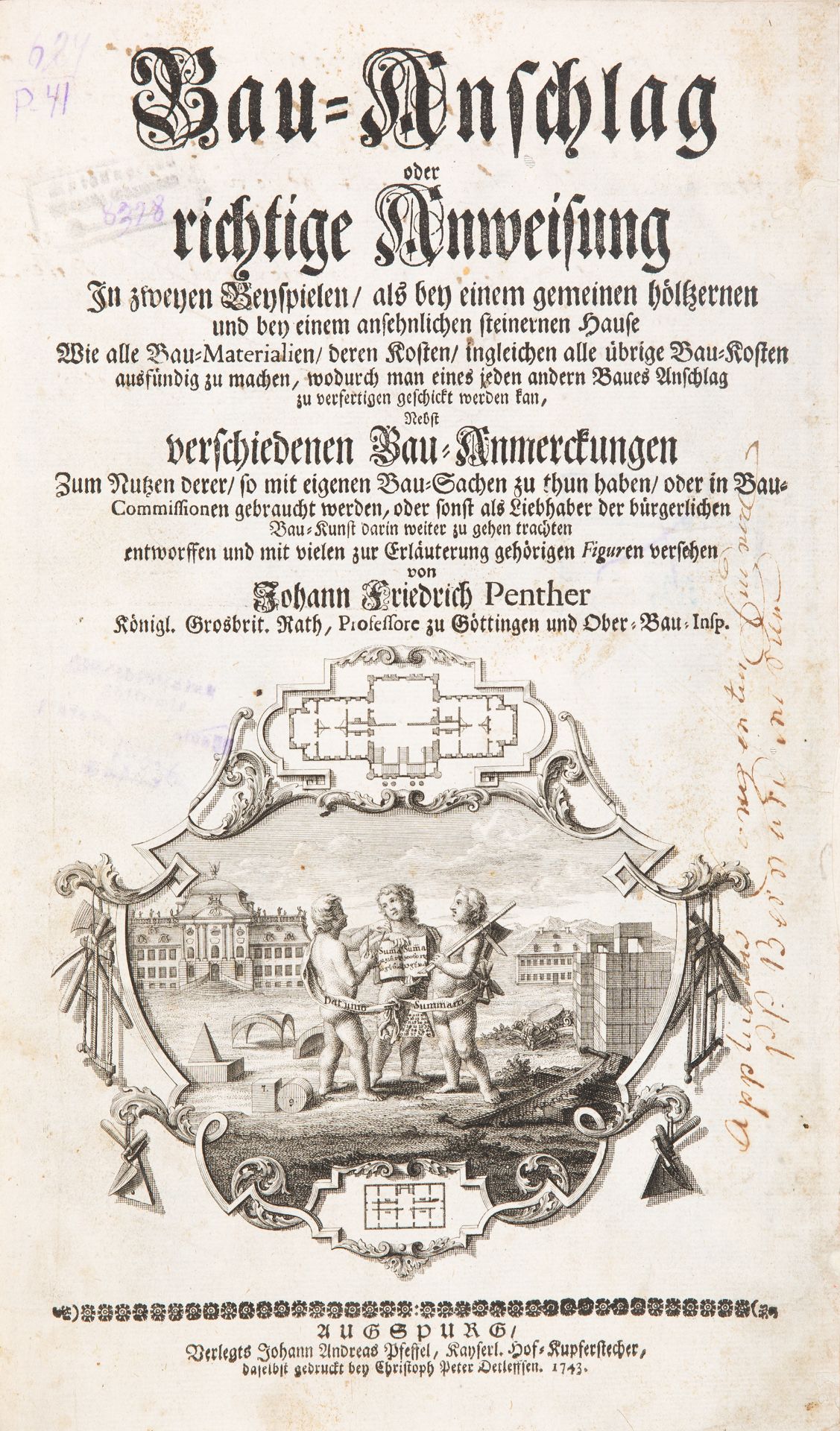 J. F. Penther, Bau-Anschlag oder richtige Anweisung. Augsburg 1743.