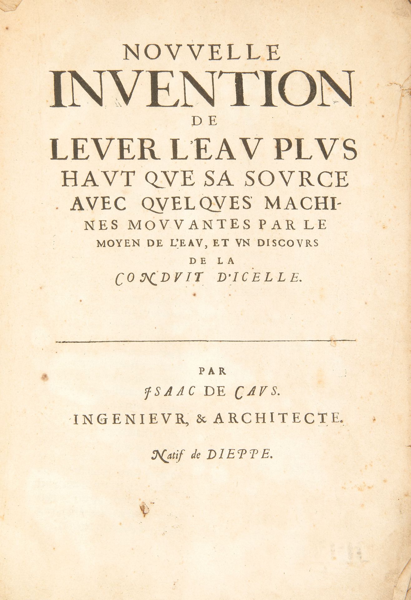 CAUS, Isaac de. (1590-1648). Nouvelle invention de lever l'eau plus hault que sa source avec - Bild 2 aus 2