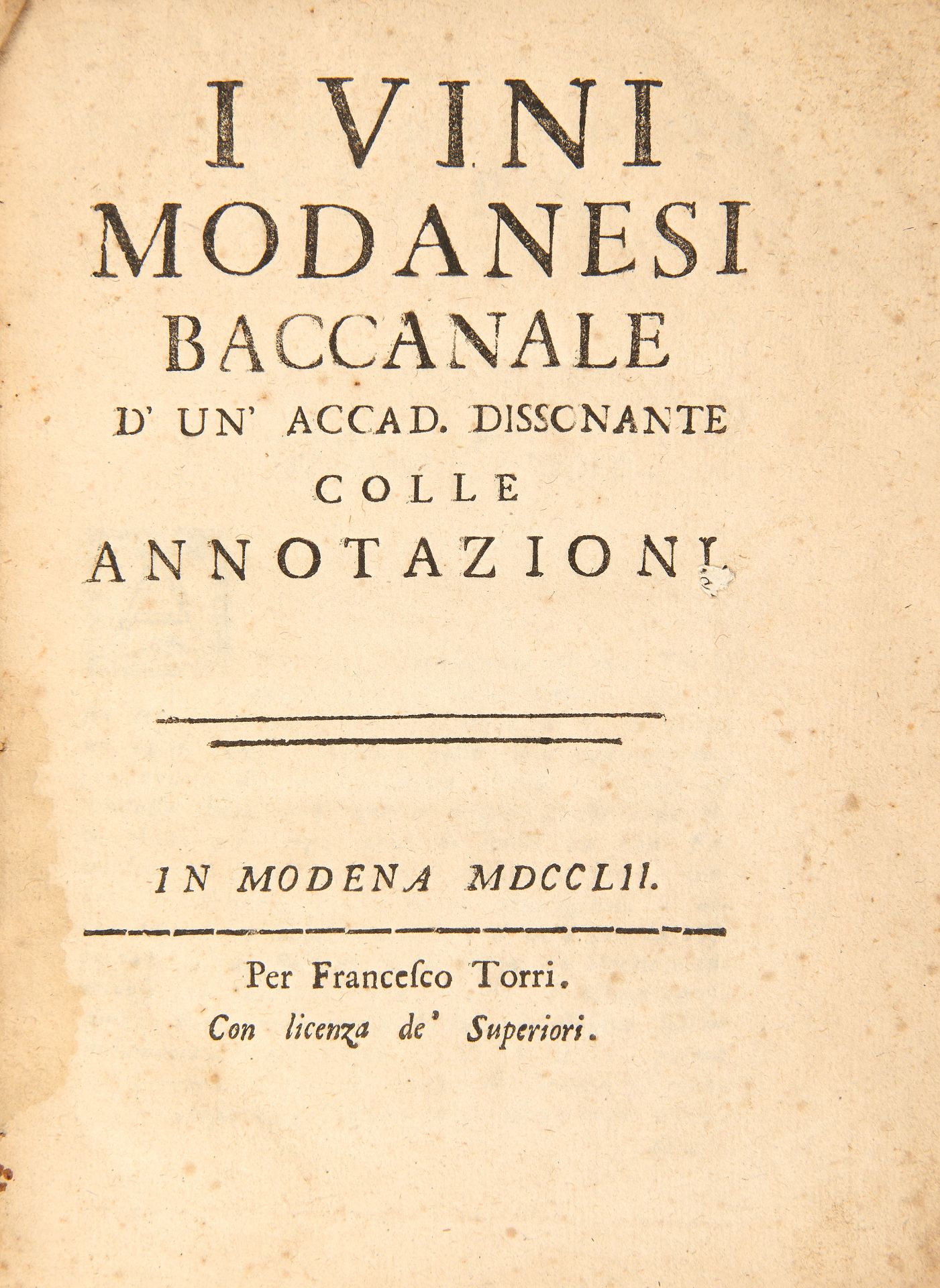 [ENOLOGY] VICINI, Giovanni Battista (1710-1782). I vini modanesi, baccanale. Modern: Torri, 1752.