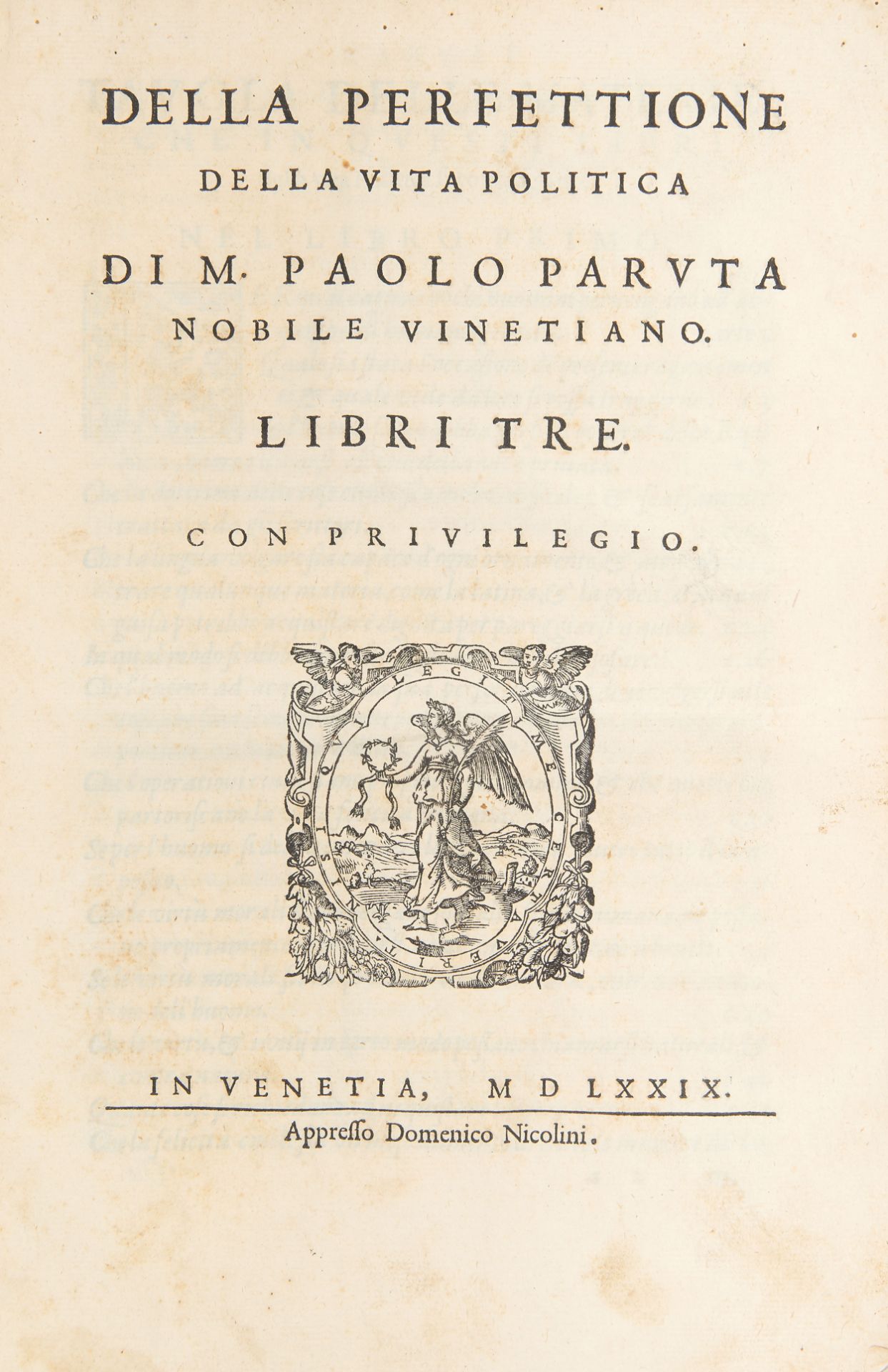 PARUTA, Paolo (1540-1598). Della perfettione della vita politica. Venice: Nicolini, 1579.
