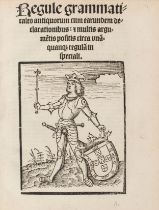 [POSTINCUNABULUM]. Regule grammaticales antiquorum cum earundem declarationibus. Basel: Wolff, 1521.