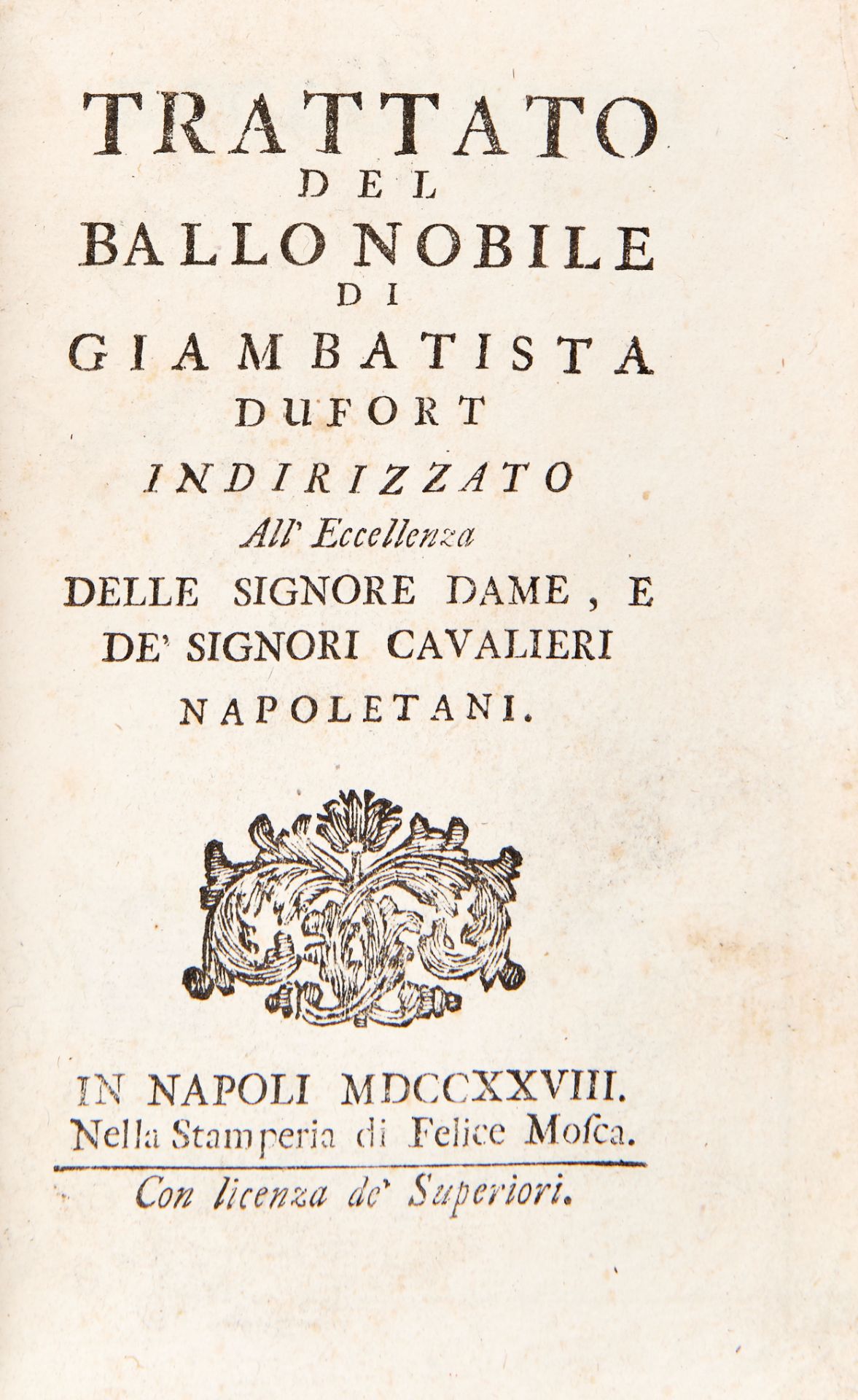 [DANCE] DUFORT Giambattista (1680-1728). Trattato del ballo nobile indirizzato all'eccellenze delle - Image 2 of 3