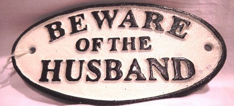 Cast iron Beware of the Husband sign, W: 12 cm. P&P Group 1 (£14+VAT for the first lot and £1+VAT
