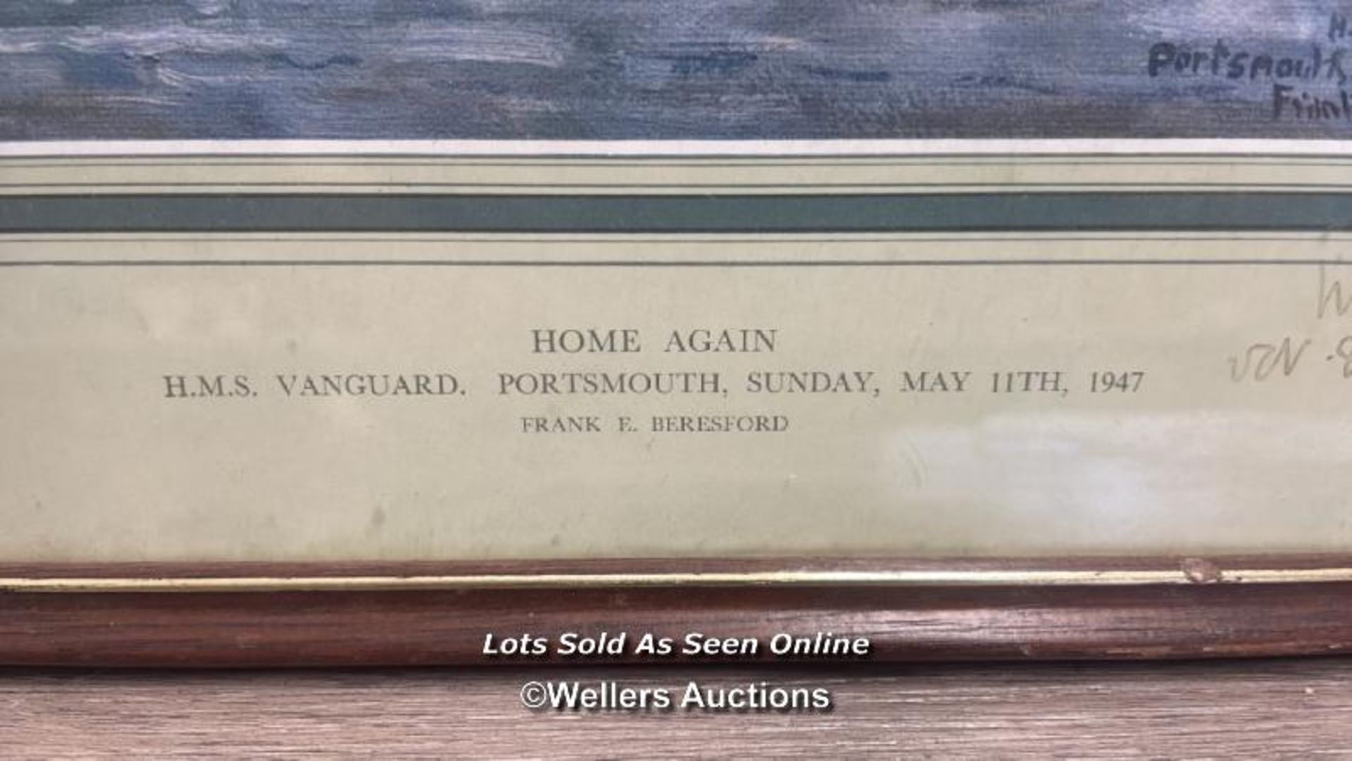 H.M.S. VANGUARD - FRAMED PRINT 'HOME AGAIN' WITH HAND WRITTEN DEDICATION DATED 1947 43.5 X 31.5CM - Image 5 of 6