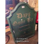 *LARGE 'DAYS GONE BY' WOODEN SIGN, 81 X 124CM / LOCATED AT VICTORIA ANTIQUES, WADEBRIDGE, PL27 7DD