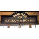 "THWAITES WAGGON & HORSES" PUB SIGN, 100CM (H) X 290CM (W) X 10CM (D), RECLAIMED FROM THE ORIGINAL