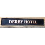 "DERBY HOTEL" PUB SIGN, 50CM (H) X 300CM (W) X 6CM (D), RECLAIMED FROM THE ORIGINAL THWAITES & CO.