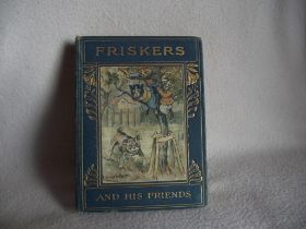 Louis Wain Illustrations - The Adventures of Friskers and his Friends - Circa 1907