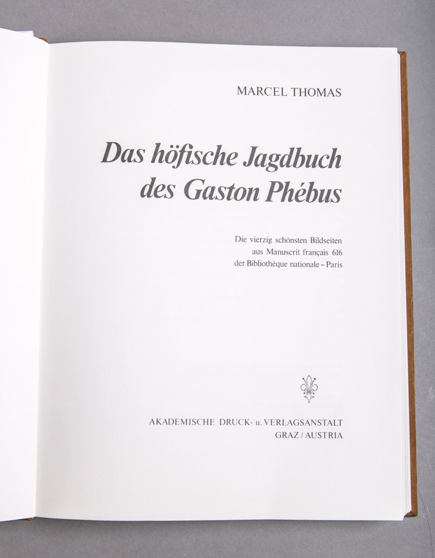 Thomas, Marcel, "Das höfische Jagdbuch des Gaston Phébus"