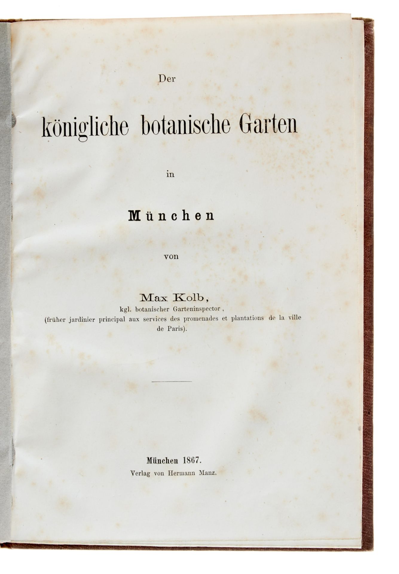 Bayern München Botanischer Garten Kolb, M., Der königliche botanische Garten in München. München, - Image 2 of 4