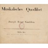 Sehr seltener Privatdruck Guelden, J. E., Musikalisches Quodlibet (Broschurtitel). Berlin,