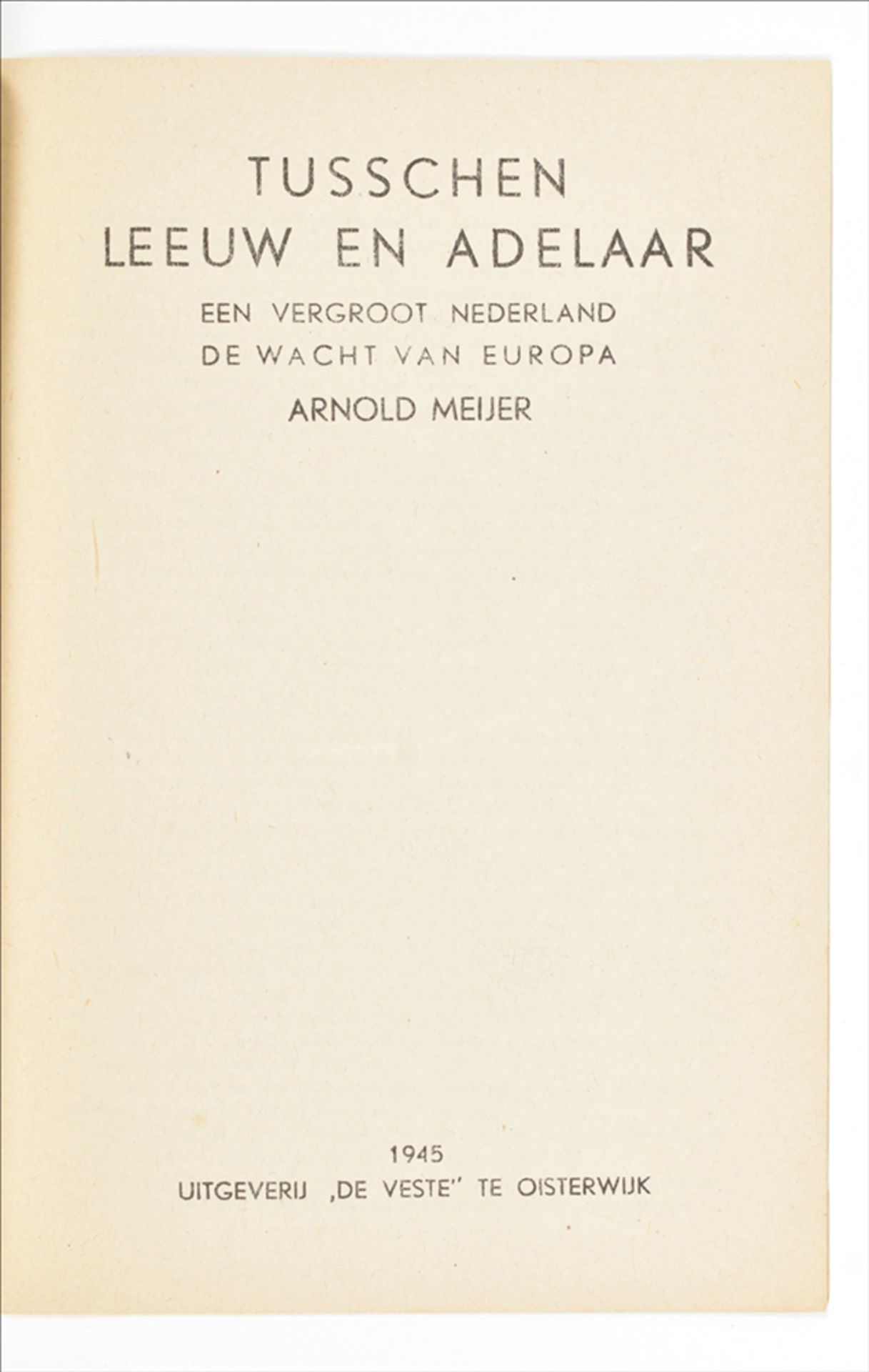 Seven publications on or by Arnold Meijer: (1) Alles voor het Vaderland - Bild 7 aus 7