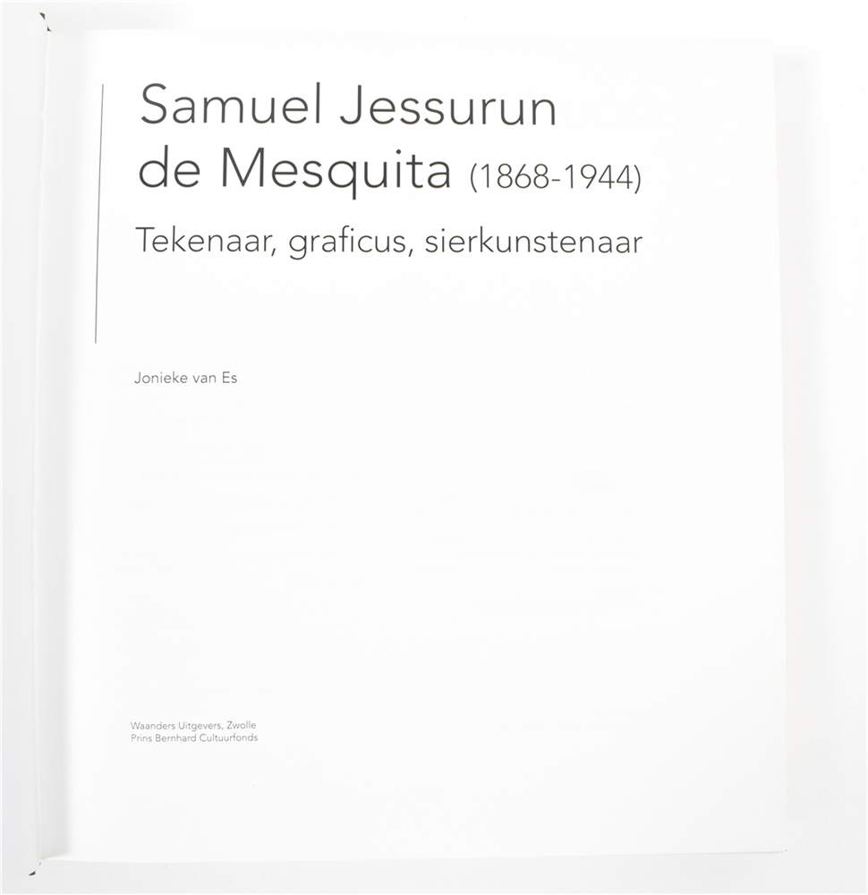 Jonieke van Es. Samuel Jessurun de Mesquita (1868-1944) Tekenaar, graficus, sierkunstenaar - Image 2 of 9