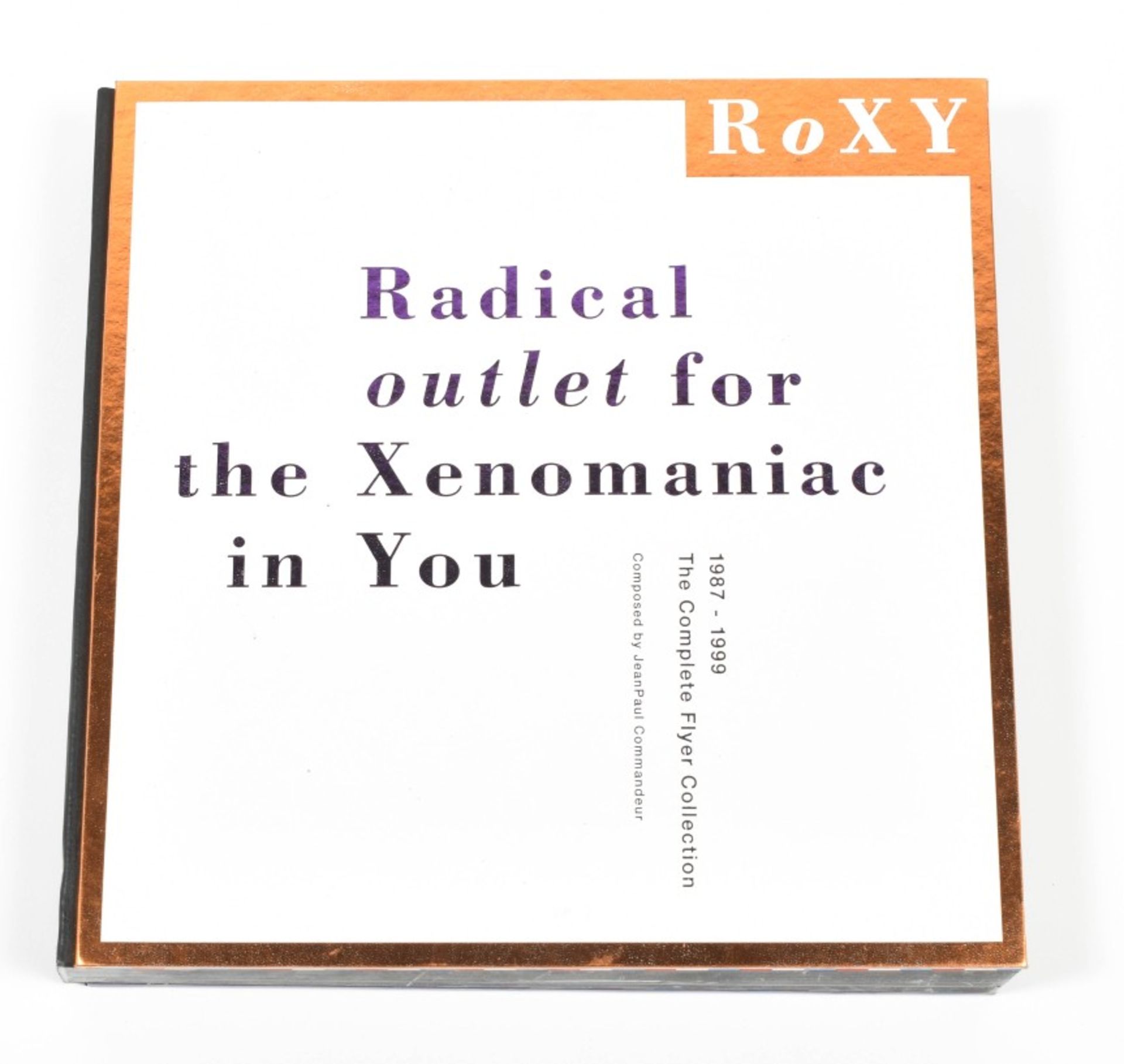 Jean Paul Commandeur. RoXY 1987-1999. Radical outlet for the Xenomaniac in You - Image 7 of 8