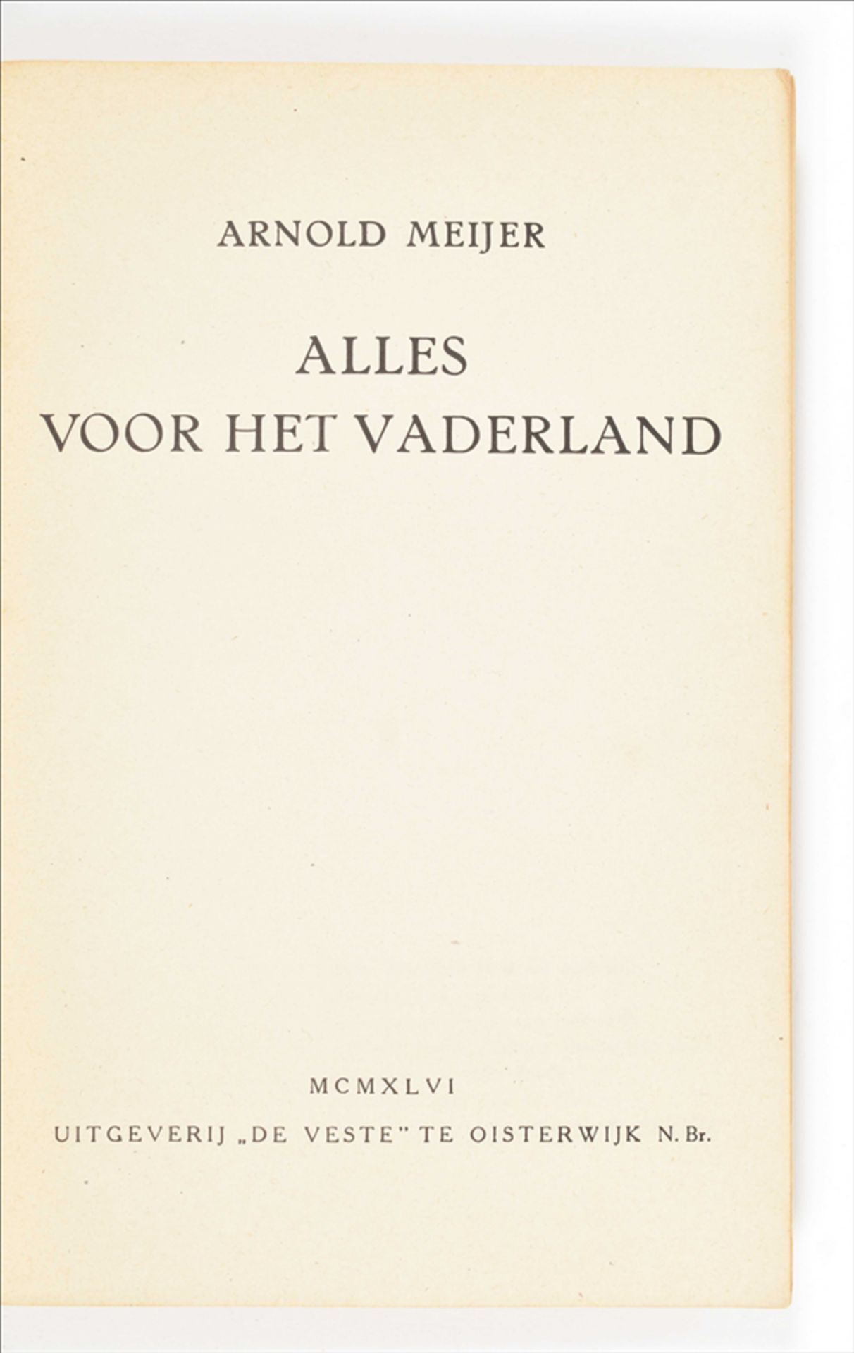 Seven publications on or by Arnold Meijer: (1) Alles voor het Vaderland - Bild 6 aus 7