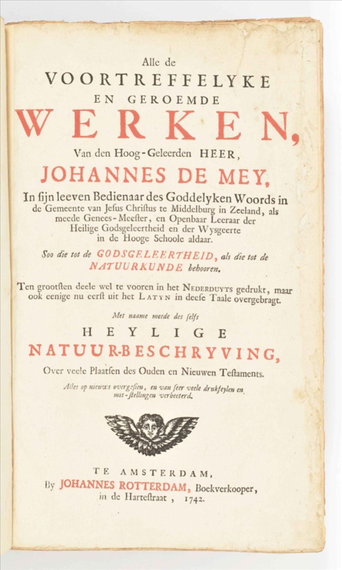 Johannes de Mey. Alle de voortreffelyke en geroemde werken van den Hoog-Geleerden Heer, - Bild 3 aus 6