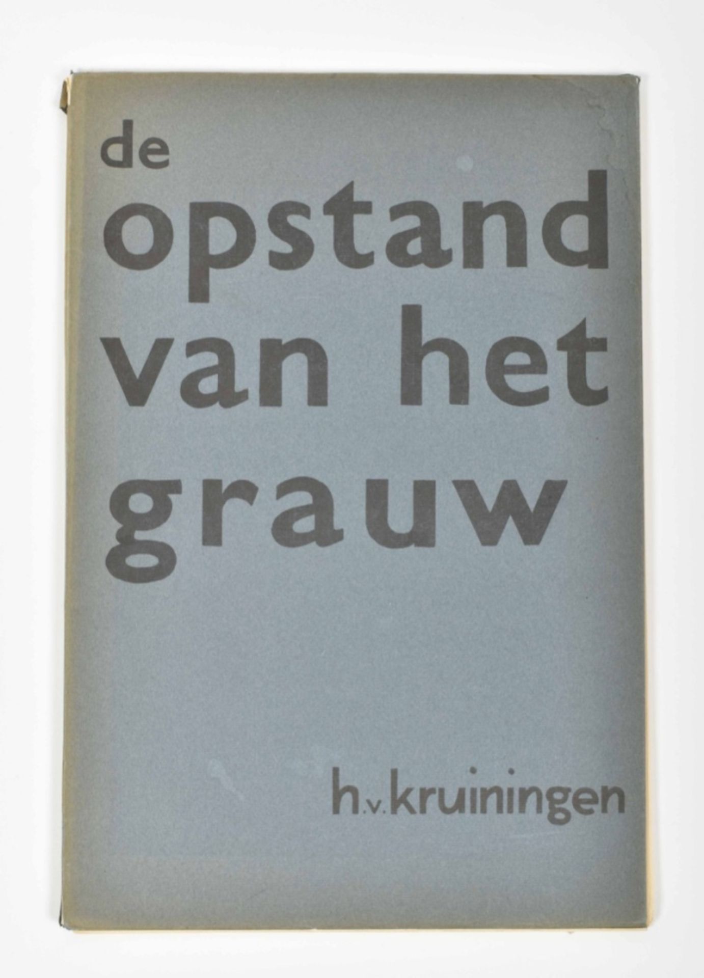 H. v. Kruiningen (1906-96). De opstand van het grauw