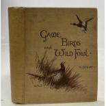 C DIXON; 'Game Birds and Wild Fowl of the British Islands', 1900, Second Enlarged Edition,