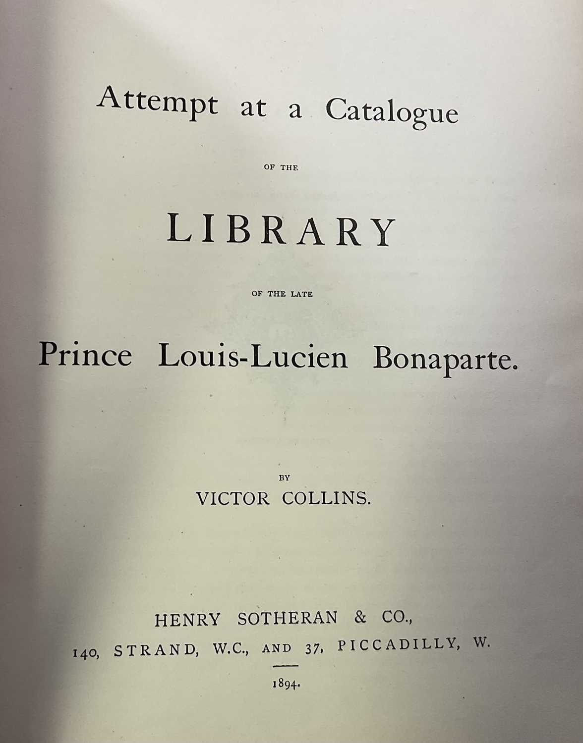 BONAPARTE INTEREST; COLLINS, VICTOR, 'Attempt at a Catalogue of the Library of the Late Prince Louis - Image 3 of 3