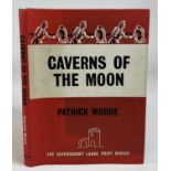 PATRICK MOORE; 'Caverns of the Moon, 1964, first edition, this being a Ulverscroft large print