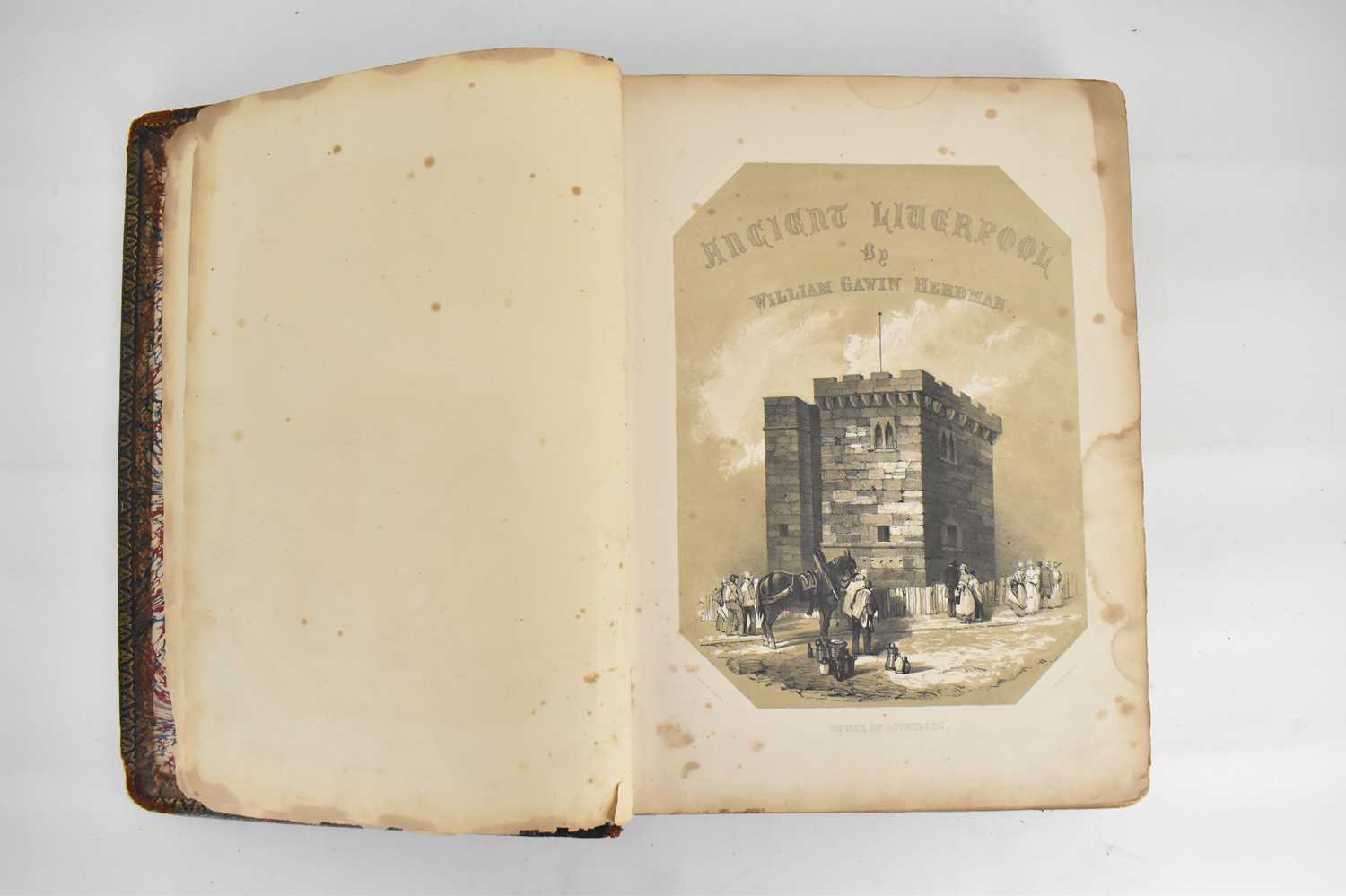 WILLIAM HERDMAN; 'Pictorial Relics of Ancient Liverpool', accompanied with descriptions of the - Image 2 of 10