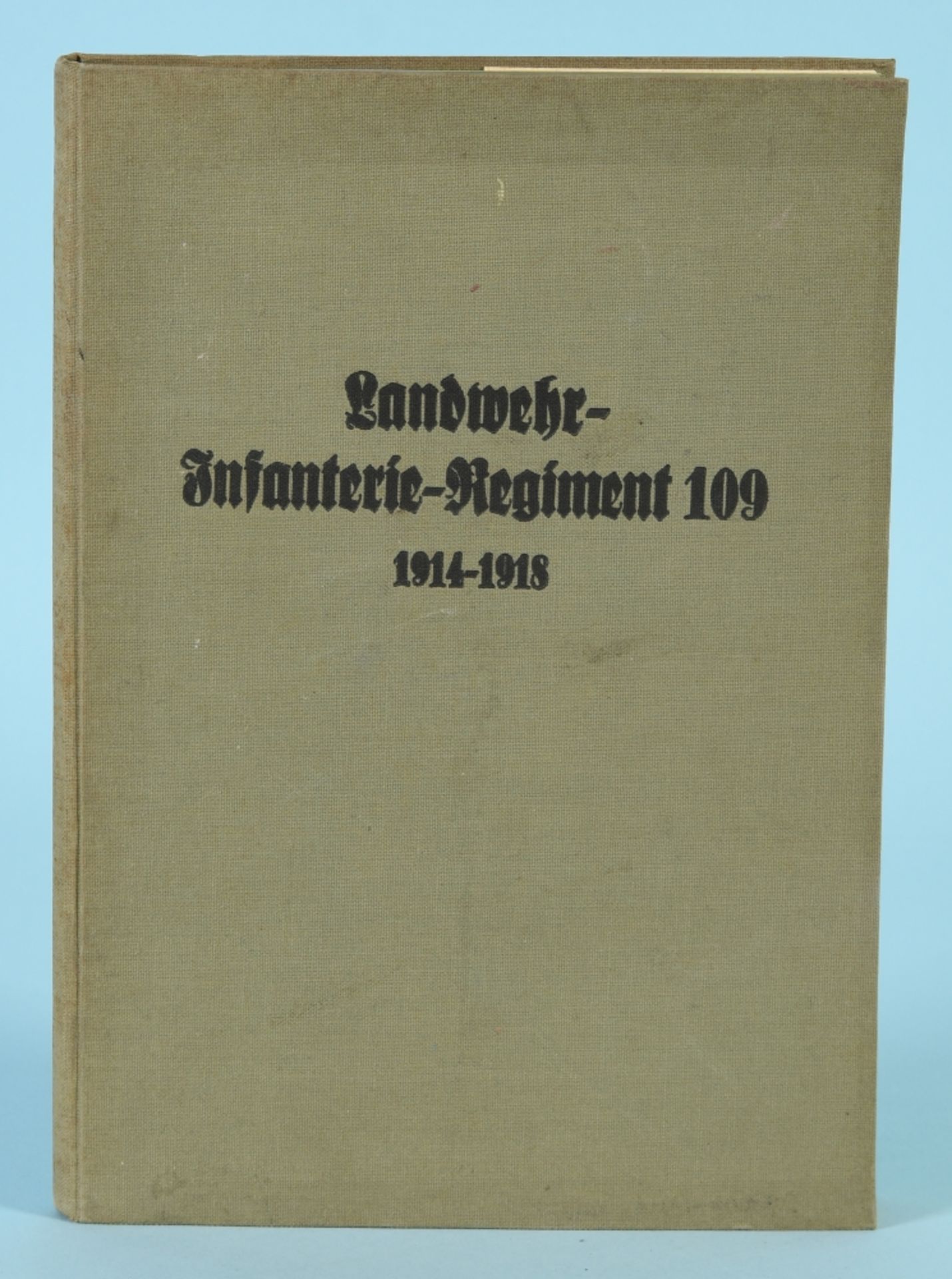 Wegele, Karl "Das Landwehr-Infanterie-Regiment Nr. 109 im Weltkriege 1914 bis 1918"