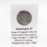 Edward IV King of England 1461-70 'Light Coinage' C1460-70 Minted in London - Plugged -