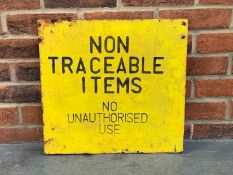 Non Traceable Items Metal Sign
