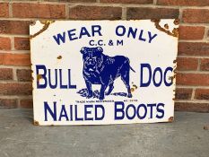 Wear Only Bull Dog Nailed Boots Enamel Sign