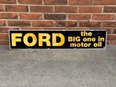 Metal Ford “The Big One in Motor Oil” Sign