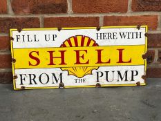 Shell Fill Up From The Pump Enamel Sign