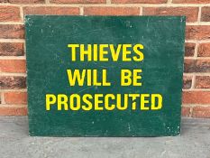 Thieves Will Be Prosecuted Aluminium Warning Sign