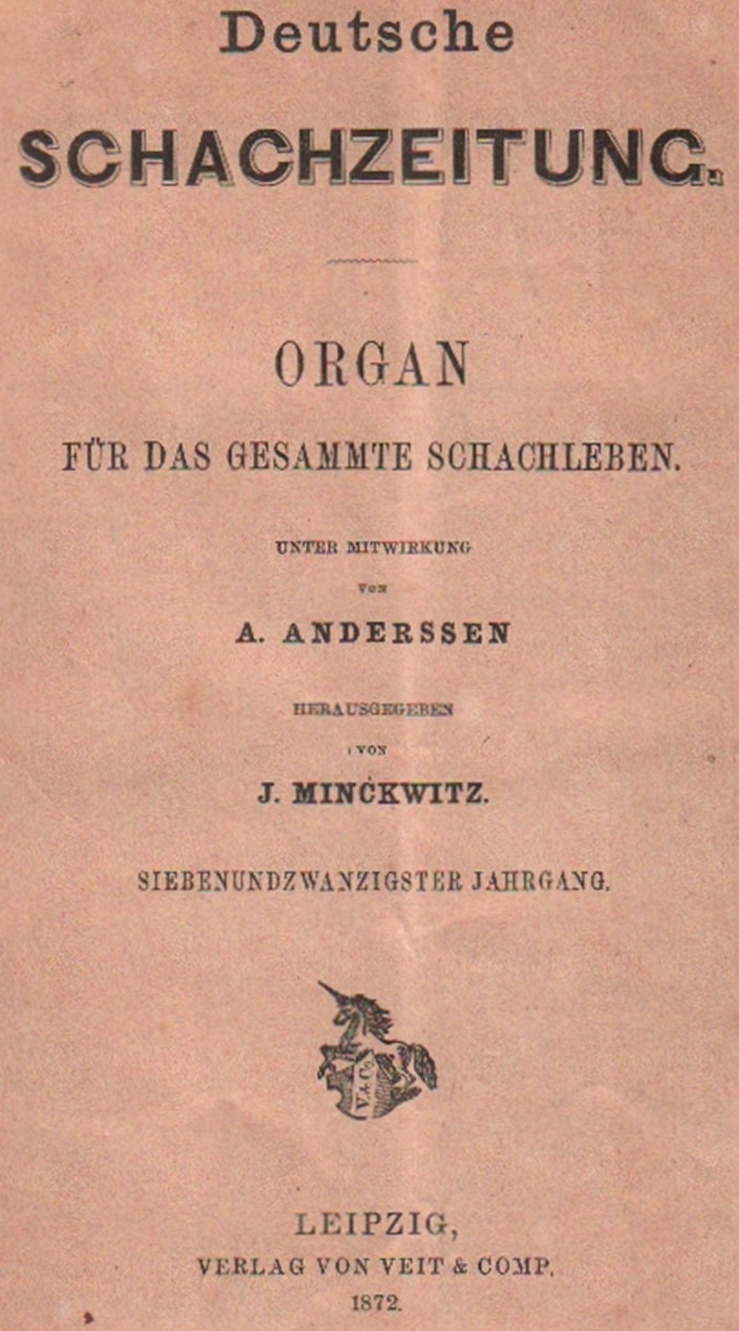 Deutsche Schachzeitung. Organ für das gesammte Schachleben. Hrsg. von J. Minckwitz. 27. Jahrgang