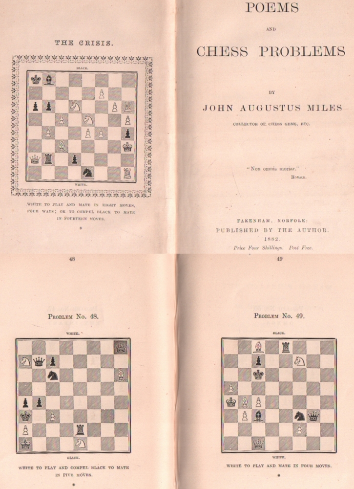 Miles, John Augustus. Poems and chess problems. Fakenham, Miles, 1882. 8°. Mit 1 Frontispiz mit