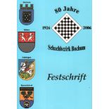 Bochum. 80 Jahre Schachbezirk Bochum 1926 - 2006. Festschrift. Hrsg. vom Schachbezirk Bochum.