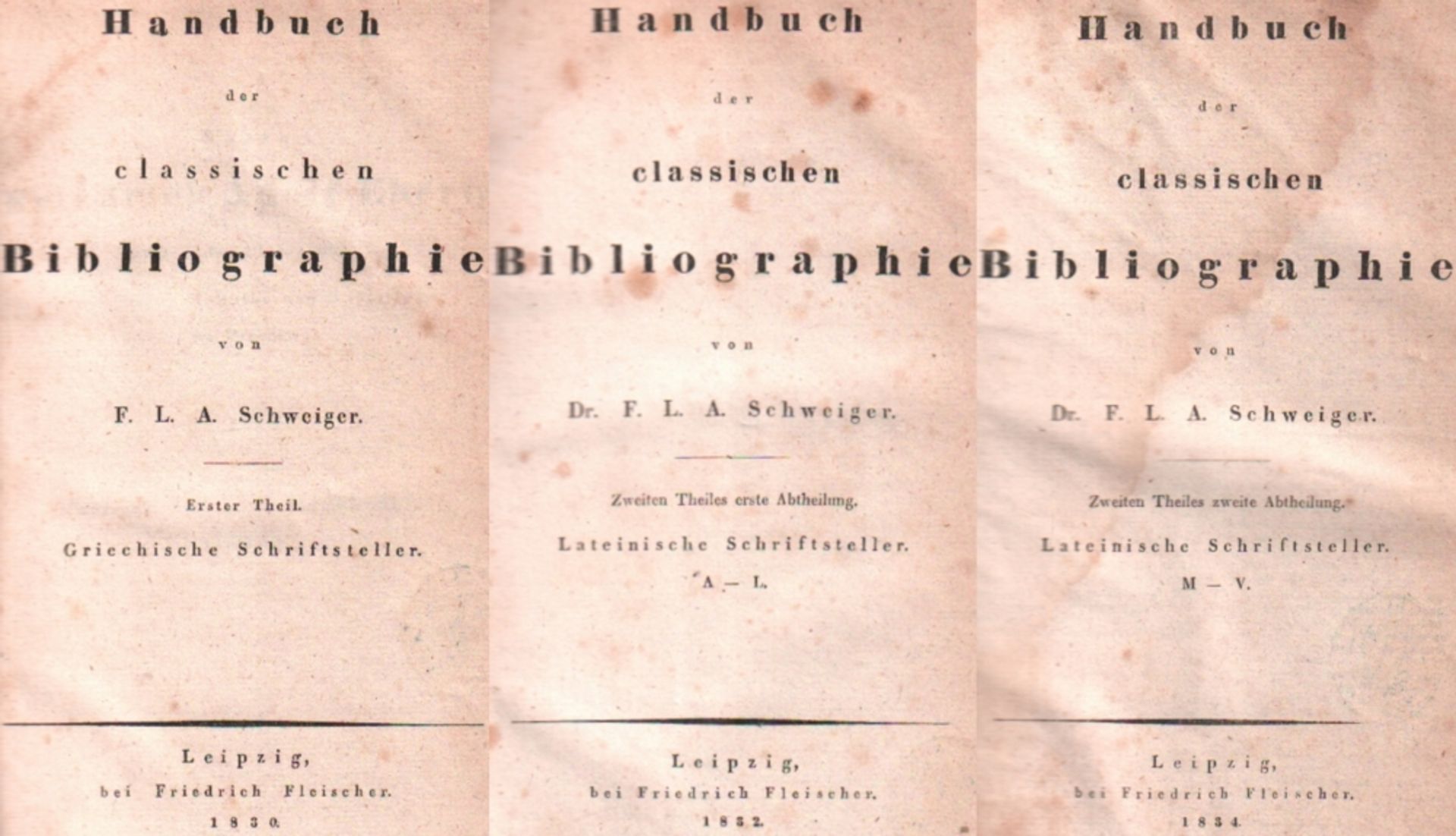 Bibliographie. Buchwesen. Schweiger, F. L. A. Handbuch der classischen Bibliographie. 3 Bände.