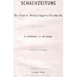 (Deutsche) Schachzeitung –(KOPIE) der Berliner Schachgesellschaft. Hrsg. von A. Anderssen und M.