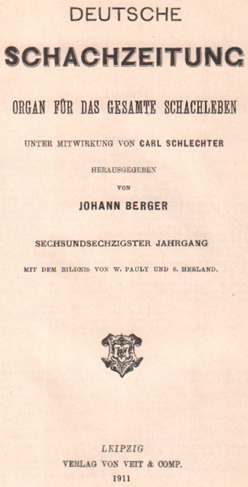 Deutsche Schachzeitung. Organ für das gesamte Schachleben. Hrsg. von J. Berger. 66. Jahrgang 1911.