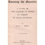 White, Alain C(ampbell). Running the Gauntlet. A study of the capture of pawns en passant in chess