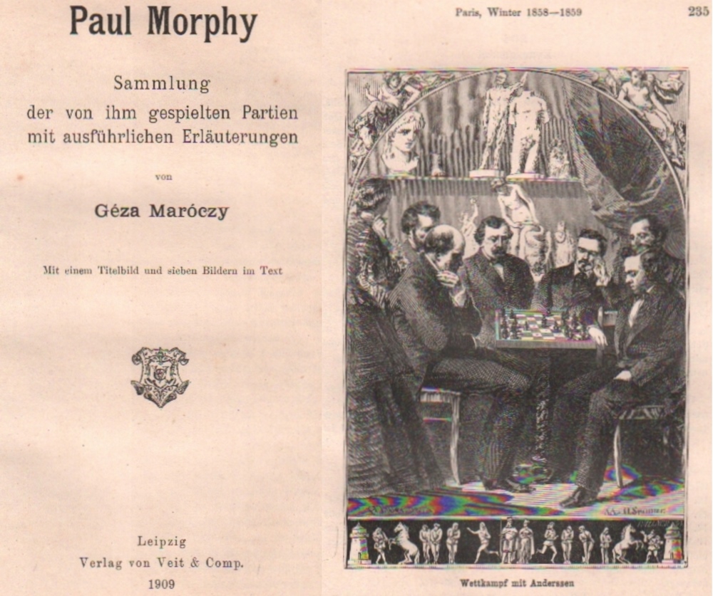 Morphy. Maróczy, Géza. Paul Morphy. Sammlung der von ihm gespielten Partien mit ausführlichen