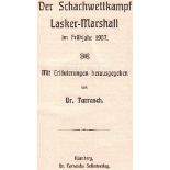 Lasker - Marshall. Tarrasch, (Siegbert). (Hrsg.) Der Schachwettkampf Lasker - Marshall im Frühjahr